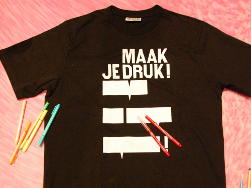 Maak je druk t-shirt